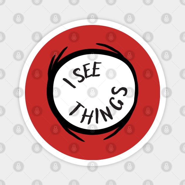 I See Things Red Emblem Gift Magnet by Scott Richards